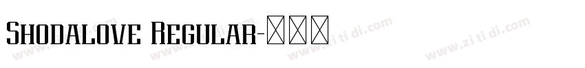 Shodalove Regular字体转换 Shodalove Regular字体转换